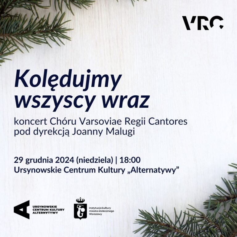 Read more about the article „Kolędujmy wszyscy wraz” | koncert chóru Varsoviae Regii Cantores pod dyrekcją Joanny Malugi