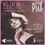 Read more about the article „Nie żal mi” | koncert piosenek Edith Piaf w wykonaniu Anny Sroki-Hryń