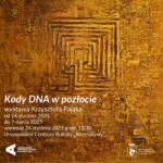 Read more about the article „Kody DNA w pozłocie” | wystawa Krzysztofa Pająka