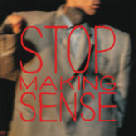 Read more about the article „Stop Making Sense” | reż. Jonathan Demme | USA 1984, polska premiera 2024