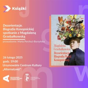 Okładka „Dezorientacje. Biografia Konopnickiej”