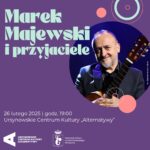 Read more about the article Marek Majewski i Przyjaciele | spotkanie z piosenką i kabaretem