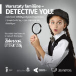 Read more about the article „Detective You” | warsztaty familijne z Moniką Ciechomską