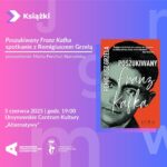 Read more about the article „Poszukiwany Franz Kafka” | spotkanie z Remigiuszem Grzelą