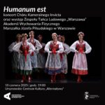 Read more about the article „Humanum est” | koncert Chóru Kamerlanego Invicta oraz występ Zespołu Tańca Ludowego „Warszawa” Akademii Wychowania Fizycznego Marszałka Józefa Piłsudskiego w Warszawie