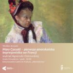 Read more about the article Wielkie Artystki | „Mary Cassat – pierwsza amerykańska impresjonistka we Francji”