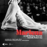 Read more about the article „Marlena” | spektakl na podstawie przedstawienia Teatru Polskiego w Warszawie | reżyseria: Józef „Żuk” Opalski