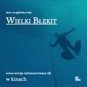 Okładka Re/Classic. KINOrozmowa w „Alternatywach” „Wielki błękit” reżyseria: Luc Besson