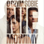 Read more about the article „O czym sobie nie mówimy” | reżyseria: Gabriele Muccino | Włochy 2026 | Budżet Obywatelski 2026: Kino znów na Ursynowie